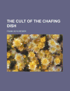 The Cult of the Chafing Dish