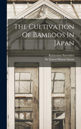 The Cultivation Of Bamboos In Japan