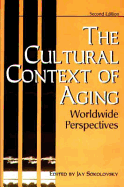 The Cultural Context of Aging: Worldwide Perspectives