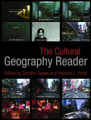 The Cultural Geography Reader - Oakes, Timothy (Editor), and Price, Patricia L, Professor (Editor)