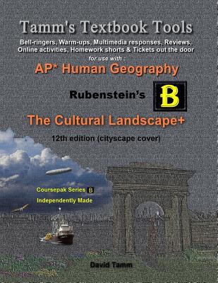 The Cultural Landscape 12th Edition+ Activities Bundle: Bell-Ringers, Warm-Ups, Multimedia Responses & Online Activities to Accompany the Rubenstein Text - Tamm, David