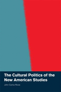 The Cultural Politics of the New American Studies