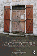 The Cultural Role of Architecture: Contemporary and Historical Perspectives