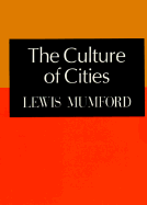 The Culture of Cities - Mumford, Lewis, Professor