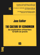 The Culture of Economism: An Exploration of Barriers to Faith-As-Praxis