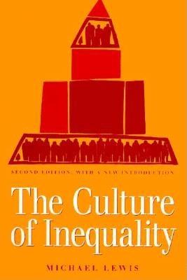 The Culture of Inequality - Lewis, Michael, and Beck, Bernard (Foreword by)