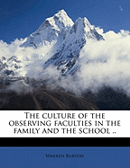 The Culture of the Observing Faculties in the Family and the School
