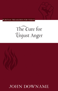 The Cure for Unjust Anger