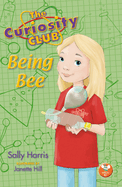 The Curiosity Club: Being Bee