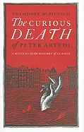 The Curious Death of Peter Artedi: A Mystery in the History of Science