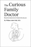 The Curious Family Doctor: Research by Family Doctors in Canada in the Early Years