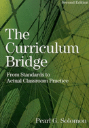 The Curriculum Bridge: From Standards to Actual Classroom Practice