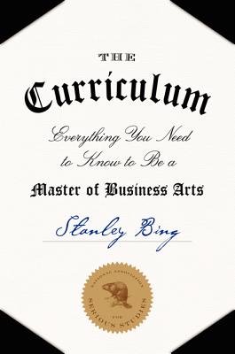 The Curriculum: Everything You Need to Know to Be a Master of Business Arts - Bing, Stanley