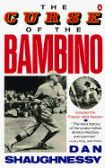 The Curse of the Bambino - Shaughnessy, Dan