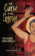 The Curse of the Gypsy: Ten Stories and a Novella