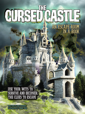 The Cursed Castle: An Escape Room in a Book: Use Your Wits to Survive and Decipher the Clues to Escape - Tracosas, L J
