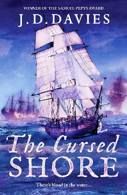 The Cursed Shore: An epic Napoleonic naval adventure - Davies, J. D.