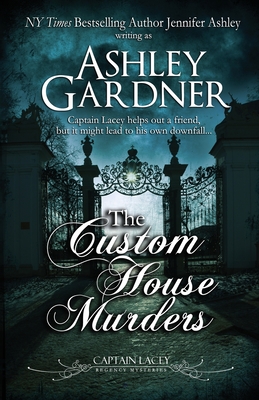 The Custom House Murders - Gardner, Ashley, and Ashley, Jennifer