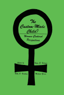 The Custom-Made Child?: Women-Centered Perspectives