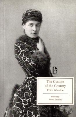 The Custom of the Country - Wharton, Edith, and Emsley, Sarah (Editor)