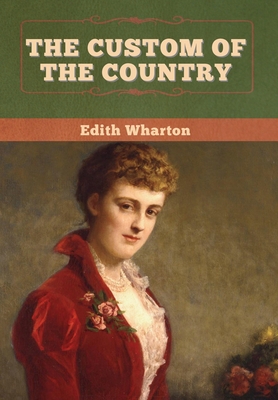 The Custom of the Country - Wharton, Edith