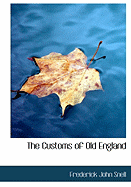 The Customs of Old England