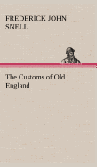 The Customs of Old England