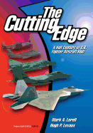 The Cutting Edge: A Half Century of U.S. Fighter Aircraft R & D - Lorell, Mark, and Levaux, Hugh P, and Lorrell, Arrk A