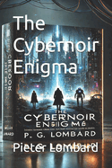 The Cybernoir Enigma