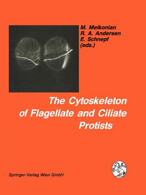 The Cytoskeleton of Flagellate and Ciliate Protists - Melkonian, Michael (Editor), and Andersen, Robert A. (Editor), and Schnepf, Eberhard (Editor)