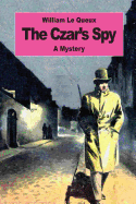 The Czar's Spy: The Mystery of a Silent Love