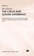 The Czech and Slovak Experience: Selected Papers from the Fourth World Congress for Soviet and East European Studies, Harrogate, 1990