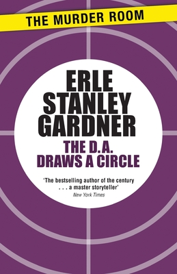 The D.A. Draws a Circle - Gardner, Erle Stanley