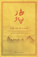 The D? of Laozi: A Fresh Look Based on Bronze Inscription Glyphs