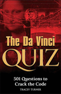 The Da Vinci Quiz Book: 501 Questions to Crack the Code