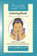 The Daddy Daughter Series Coloring Book: Special Edition