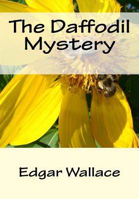 The Daffodil Mystery - Wallace, Edgar