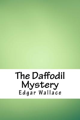 The Daffodil Mystery - Wallace, Edgar