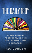 The Daily 180?: Inspirational Perspectives and Reflections for Educators