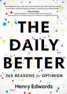 The Daily Better: 365 Reasons for Optimism