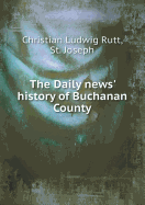 The Daily News' History of Buchanan County