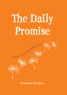 The Daily Promise: 100 Ways to Feel Happy About Your Life