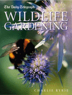 The "Daily Telegraph" Wildlife Gardening