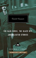 The Dain Curse, the Glass Key, and Selected Stories