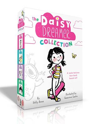 The Daisy Dreamer Collection (Boxed Set): Daisy Dreamer and the Totally True Imaginary Friend; Daisy Dreamer and the World of Make-Believe; Sparkle Fairies and the Imaginaries; The Not-So-Pretty Pixies - Anna, Holly