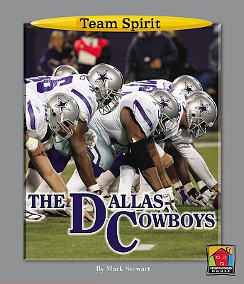 The Dallas Cowboys - Stewart, Mark, and Aikens, Jason (Consultant editor)