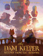 The Dam Keeper, Book 3: Return from the Shadows