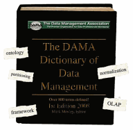 The Dama Dictionary of Data Management (CD-ROM): Over 800 Terms Defined!