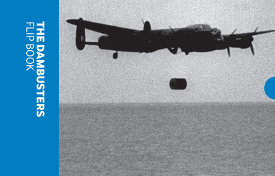 The Dambusters Flip Book - Imperial War Museums