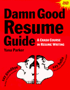 The Damn Good Resume Guide